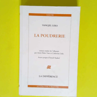 La poudrerie  – Vangjel Leka