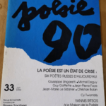 Poésie 90 N°33 Juin 1990.. La Poesie Est Un Etat De Crise.: Six Poetes Russes D’aujourd’hui : Giuseppe Ungaretti Michel Deguy Guy Goffette Jean-Pierre Faye / … – Collectif