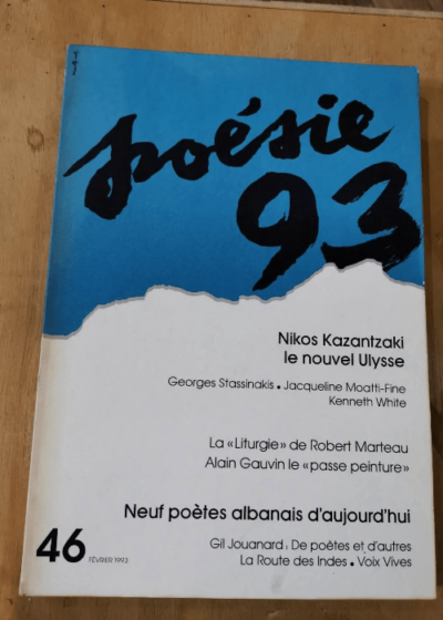 Poésie 93 (Pierre Seghers Fondateur) N° 46 : Nikos Kazantzaaki / Robert Martereau / Alain Gauvin / 9 Poètes Albanais - Collectif