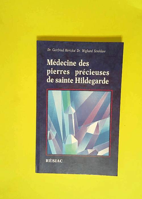 Médecine des pierres précieuses de Sainte Hildegarde  – Wighard Strehlow