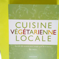 Cuisine végétarienne locale 200 Recettes Po...