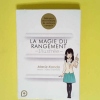 La Magie Du Rangement Illustrée  – Marie Kondo