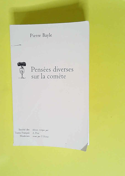 Pensées diverses sur la comète  – Pierre Rétat