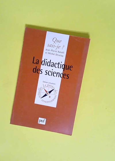 La didactique des sciences  - Jean-Pierre Astolfi