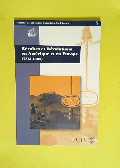 Revoltes et révolutions en amérique et en Europe 1773 1802. bulletin de l ahmuf  – Yves-Marie Bercé