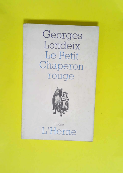 ‎Le Petit Chaperon rouge‎ - Georges Londeix‎