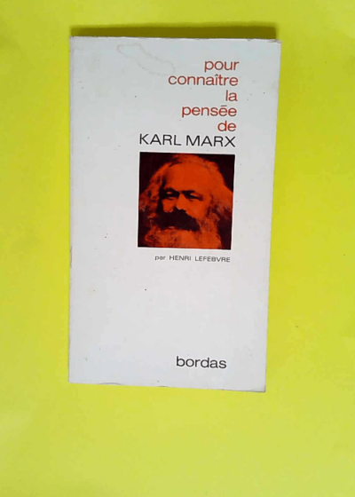 Pour connaître la pensée de Karl Marx  - Henri Lefebvre