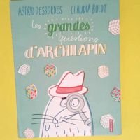 Les Grandes Questions d Archilapin  – A...