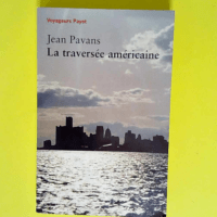 La Traversée américaine  – Jean Pavan...