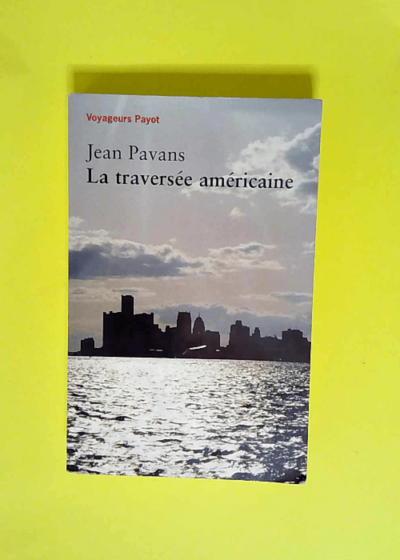 La Traversée américaine  - Jean Pavans