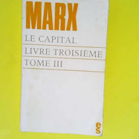 Le capital Livre troisième Tome 3  – K...