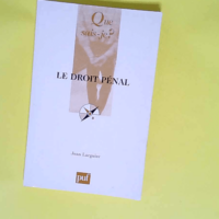 Le droit pénal  – Jean Larguier