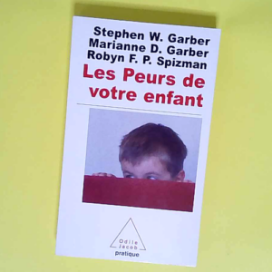 Les Peurs de votre enfant Comment l aider à ...