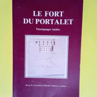 Le Fort du Portalet Témoignages inédits &#8...