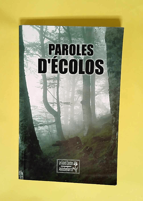 Paroles d ecolos  –