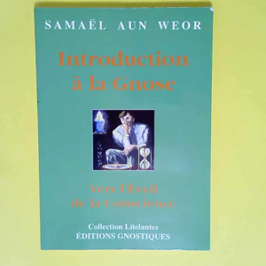 Introduction à la gnose  – Samaël Aun Weor