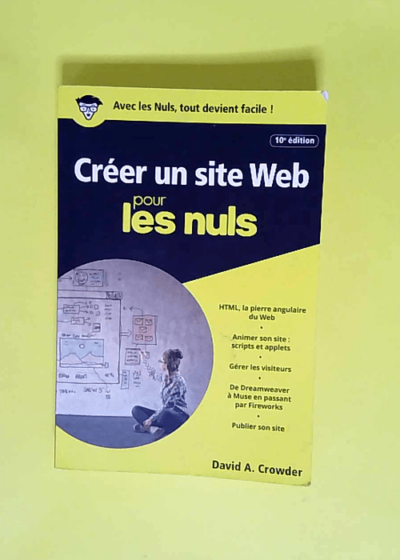 Créer un site Web pour les Nuls poche 10e édition  - David A. Crowder