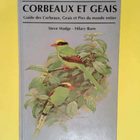 Corbeaux et Geais Guide des Corbeaux Geais et Pies du monde entier – Madge/Burn