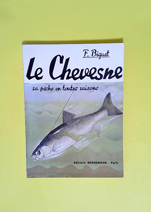 Le Chevesne Sa Peche En Toute Saison – ...