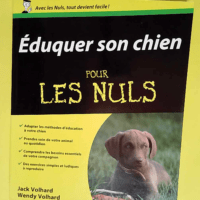 Eduquer son chien Pour les Nuls  – Jack Volhard