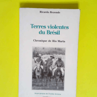 Terres violentes du Brésil Chronique de Rio ...