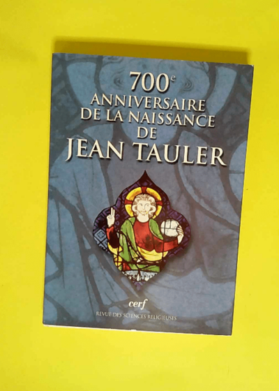 Revue des sciences religieuses numéro 4 octobre 2001 700e anniversaire de la naissance de Jean Tauler - Collectif Clairefontaine