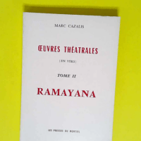 Oeuvres théâtrales Tome 2 Ramayana  –...