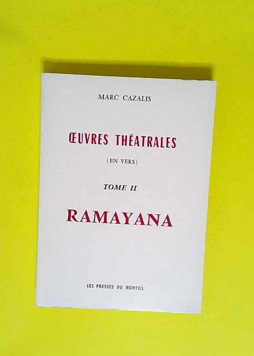 Oeuvres théâtrales Tome 2 Ramayana  –...