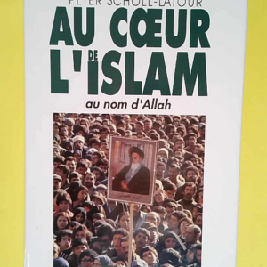 Au Coeur De L Islam  – Scholl-Latour Pe...