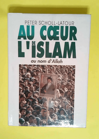 Au Coeur De L Islam  - Scholl-Latour Peter