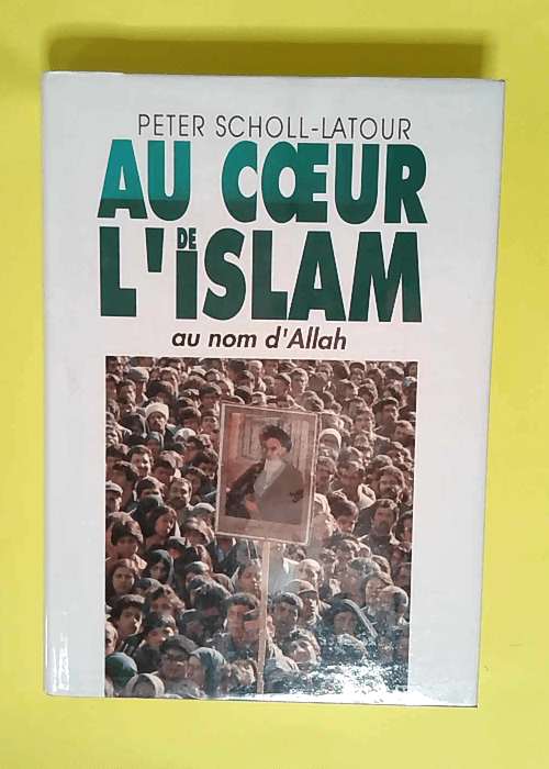 Au Coeur De L Islam  – Scholl-Latour Peter