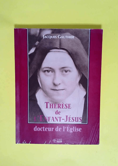 Therese Enfant Jesus Docteur de l Eglise  - Jacques Gauthier