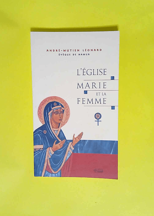 L Eglise Marie et la Femme  – Leonard A...