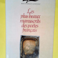 LES PLUS BEAUX MANUSCRITS DES POETES Français  – Bibliotheque-Nationale-France