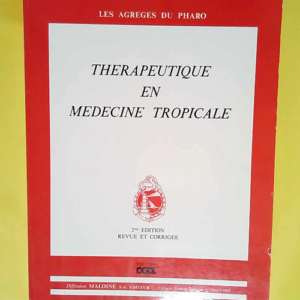 Thérapeutique en médecine tropicale –...