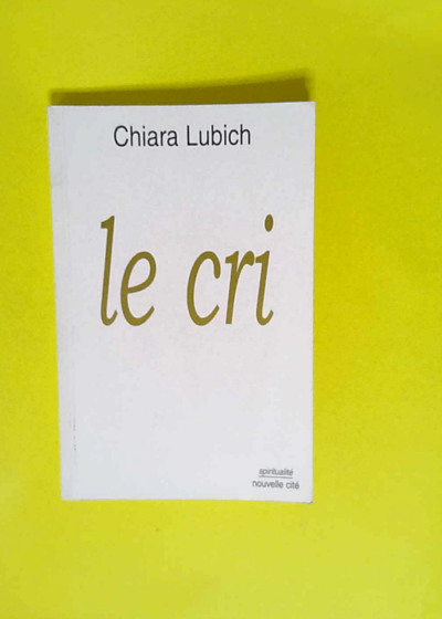 Le cri  - Chiara Lubich