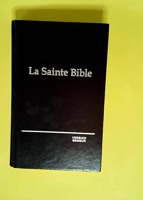 La Sainte Bible – Holy Bible Version Se...