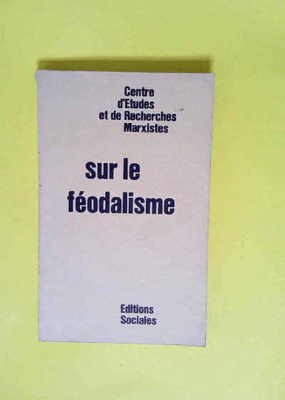 Sur le féodalisme  -