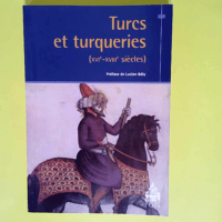 Turcs et turqueries  – Lucien Bély