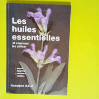 Les huiles essentielles et comment les utilis...