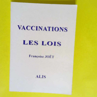 Vaccinations Les lois – Francoise Joet