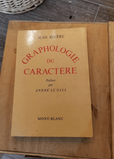 Graphologie Du Caractère. - Rivère Jean