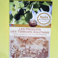 Les produits des terroirs aquitains  – ...