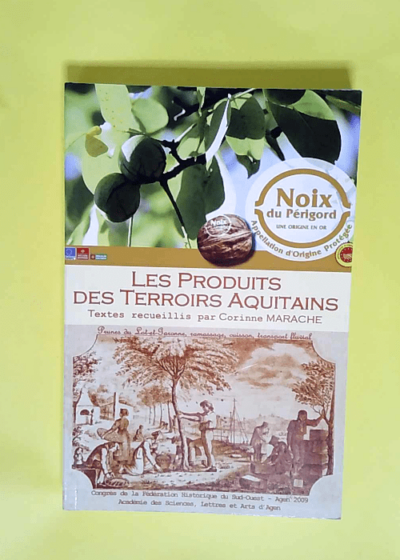 Les produits des terroirs aquitains  - Corinne Marache