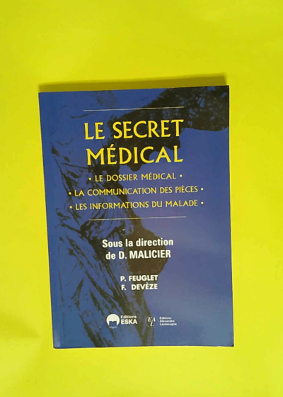 Le secret médical  - Daniel Malicier