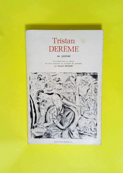 Tristan Derème Sa poésie - Tristan Derème