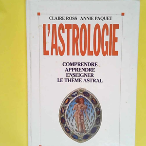 L Astrologie Comprendre apprendre enseigner l...