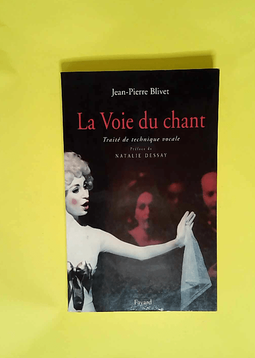 Les Voies du chant Traité de technique vocale – Jean-Pierre Blivet