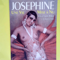 Joséphine Une vie mise à nu – Jean-Cl...