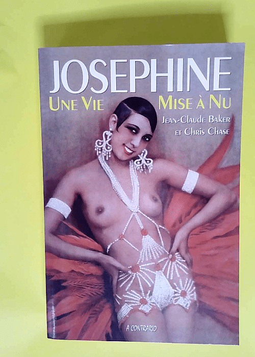 Joséphine Une vie mise à nu – Jean-Cl...